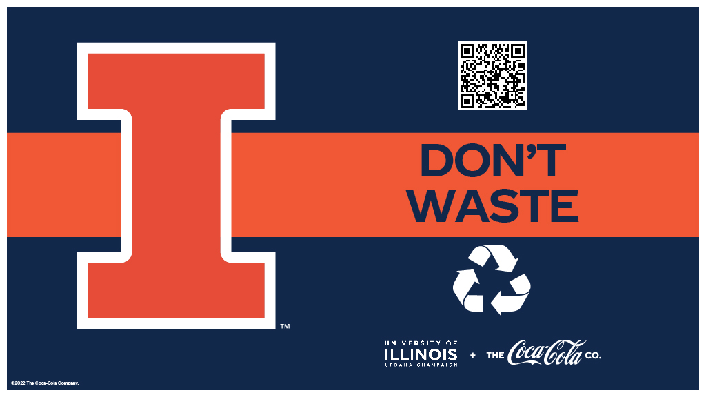 Don't Waste is a collaborative initiative between Coca-Cola and the University of Illinois Urbana-Champaign to reach Zero Waste targets.