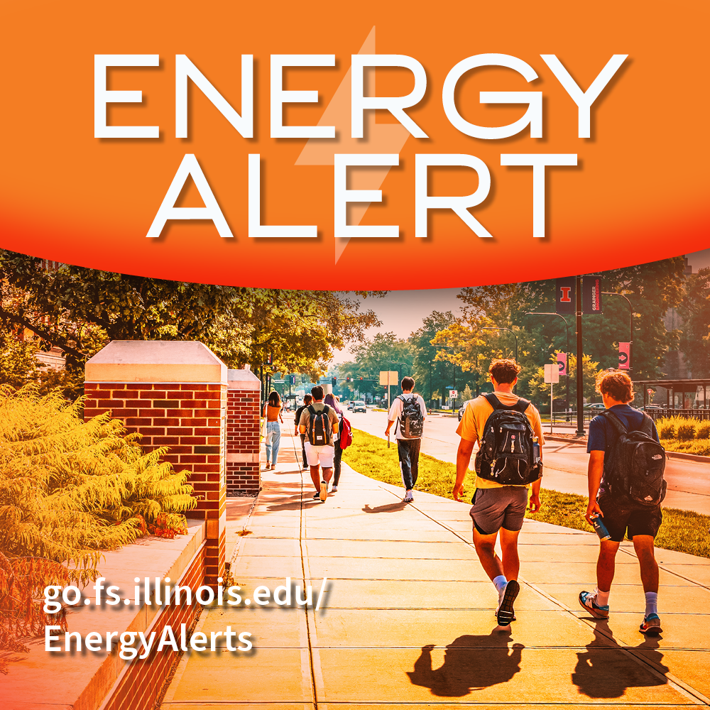 Energy Alert Advisory - more information is available at go.fs.illinois.edu/EnergyAlert