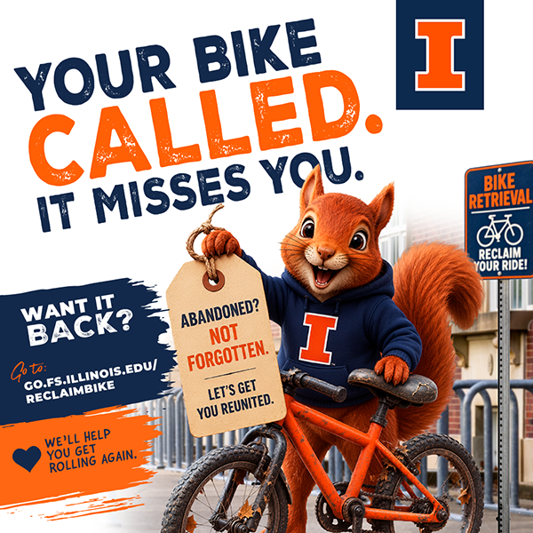 A squirrel with a U. of I. hoodie next to an orange bike that is holding a tag that says your bike is abandoned, but not forgotten